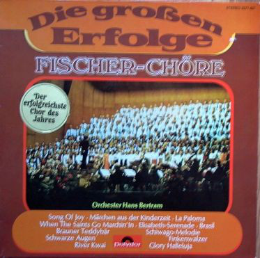Cover Fischer-Chöre* - Orchester Hans Bertram - Die Großen Erfolge (LP, Album) Schallplatten Ankauf