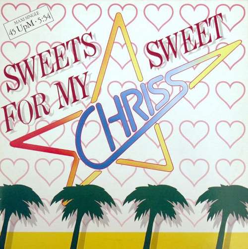 Cover Chriss (3) - Sweets For My Sweet (12, Maxi) Schallplatten Ankauf