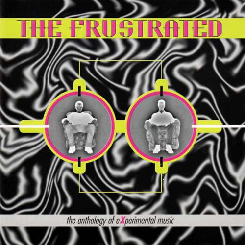 Cover The Frustrated - The Anthology Of Experimental Music (CD, Album) Schallplatten Ankauf