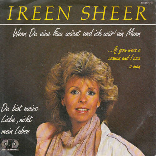 Cover Ireen Sheer - Wenn Du Eine Frau Wärst Und Ich Wär' Ein Mann (7, Single) Schallplatten Ankauf