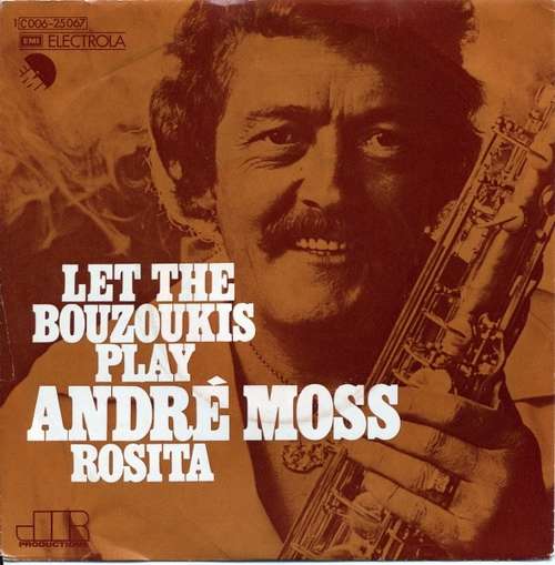 Cover André Moss - Let The Bouzoukis Play / Rosita (7) Schallplatten Ankauf