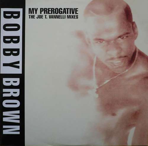 Cover Bobby Brown - My Prerogative (The Joe T. Vannelli Mixes) (12) Schallplatten Ankauf
