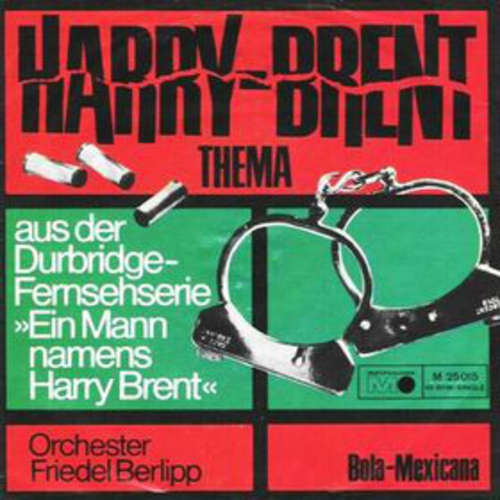 Cover Orchester Friedel Berlipp - Harry-Brent-Thema (7, Single) Schallplatten Ankauf