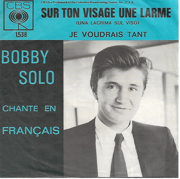 Cover Bobby Solo - Sur Ton Visage Une Larme (Una Lacrima Sul Viso)  (7) Schallplatten Ankauf