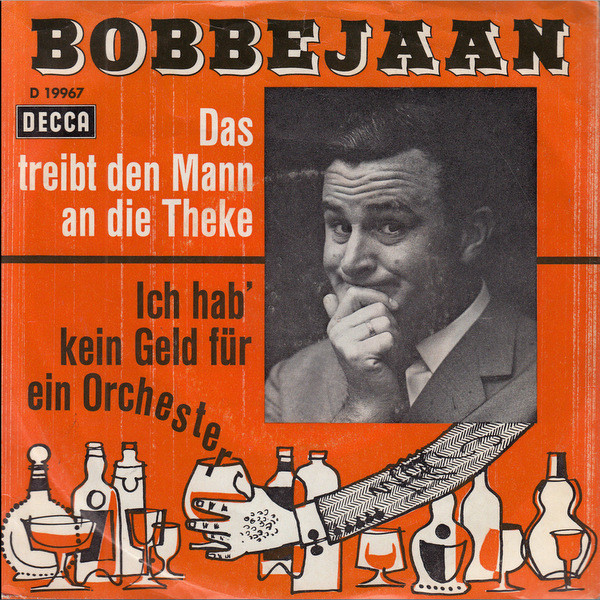 Cover Bobbejaan* - Das Treibt Den Mann An Die Theke / Ich Hab' Kein Geld Für Ein Orchester (7) Schallplatten Ankauf