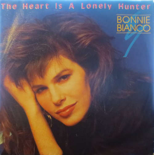 Cover Bonnie Bianco - The Heart Is A Lonely Hunter (7, Single) Schallplatten Ankauf