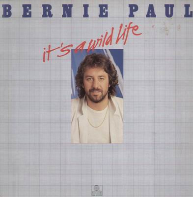 Cover Bernie Paul - It's A Wild Life (LP, Album) Schallplatten Ankauf
