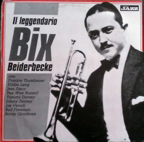 Cover Bix Beiderbecke - Il Leggendario Bix Beiderbecke (LP, Comp) Schallplatten Ankauf