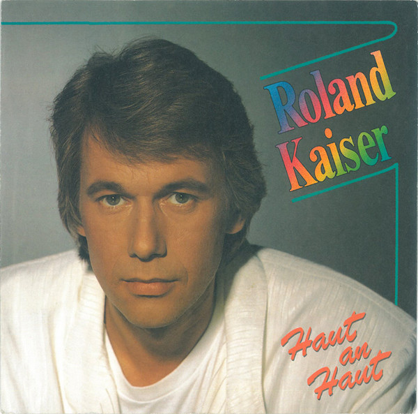Cover Roland Kaiser - Haut An Haut (7, Single) Schallplatten Ankauf