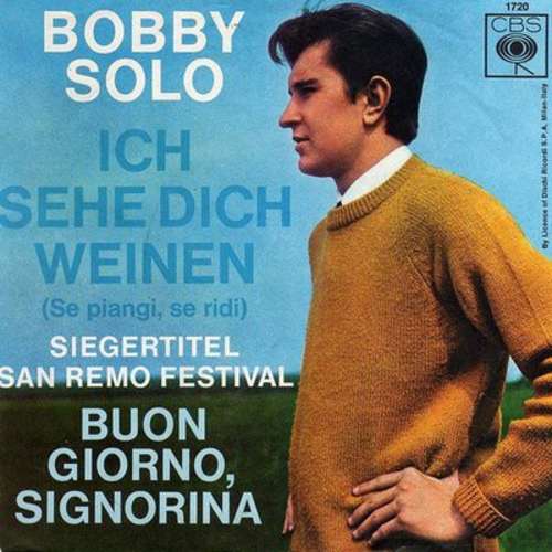 Cover Bobby Solo - Ich Sehe Dich Weinen (7) Schallplatten Ankauf