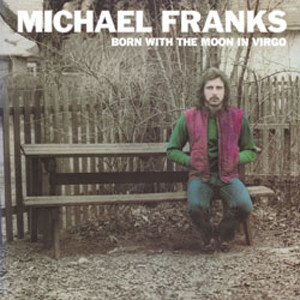 Cover Michael Franks - Born With The Moon In Virgo (LP, Album, RE) Schallplatten Ankauf