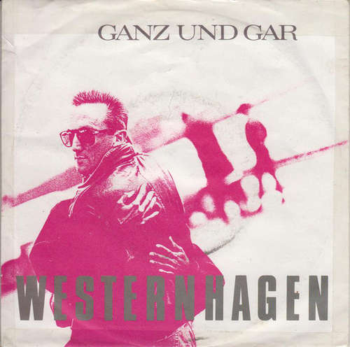 Cover Westernhagen* - Ganz Und Gar (7, Single) Schallplatten Ankauf