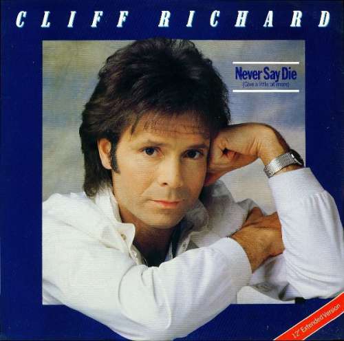 Cover Cliff Richard - Never Say Die (Give A Little Bit More) (12) Schallplatten Ankauf