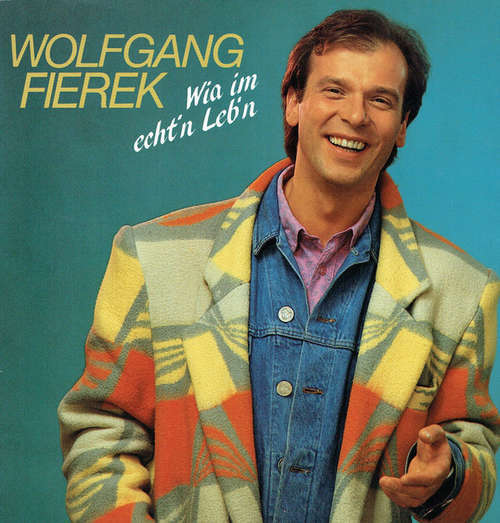 Cover Wolfgang Fierek - Wia Im Echt'n Leb'n (LP, Album) Schallplatten Ankauf