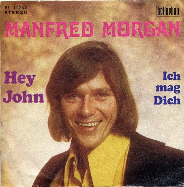 Cover Manfred Morgan - Hey John / Ich Mag Dich (7, Single) Schallplatten Ankauf