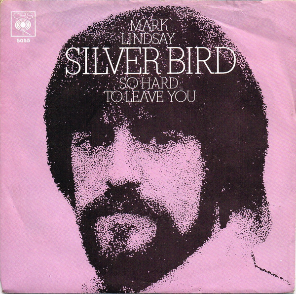 Cover Mark Lindsay - Silver Bird (7, Single) Schallplatten Ankauf