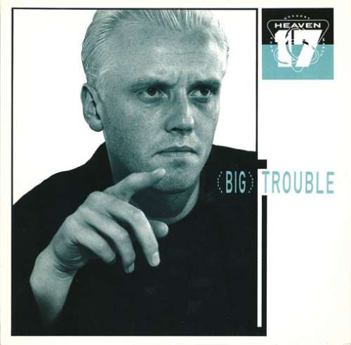 Bild Heaven 17 - (Big) Trouble (12, Single) Schallplatten Ankauf