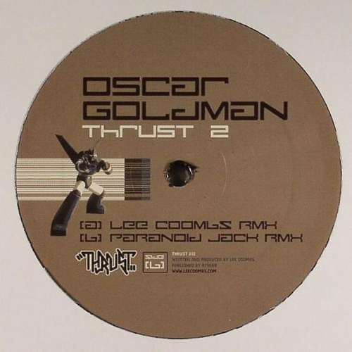 Cover Oscar Goldman - Thrust 2 (Remixes) (12) Schallplatten Ankauf