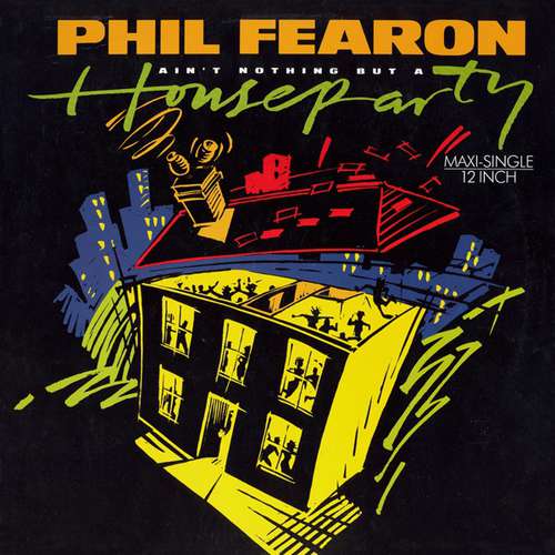 Cover Phil Fearon - Ain't Nothing But A House Party (12, Maxi) Schallplatten Ankauf