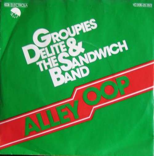 Cover Groupies Delite & The Sandwich Band - Alley Oop (7, Single) Schallplatten Ankauf