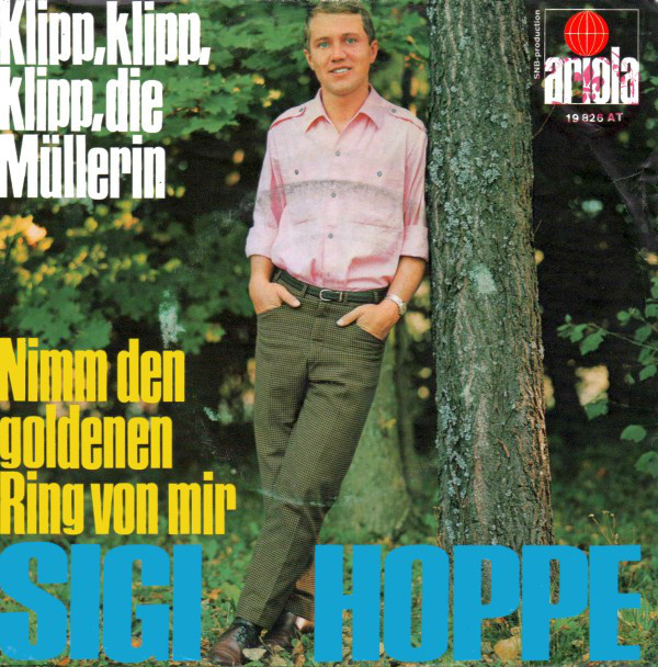Cover Sigi Hoppe - Klipp, Klipp, Klipp, Die Müllerin / Nimm Den Goldenen Ring Von Mir (7, Single) Schallplatten Ankauf