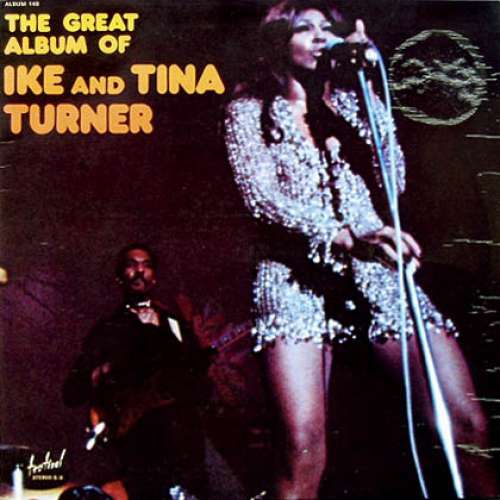 Cover Ike And Tina Turner* - The Great Album Of Ike And Tina Turner (LP, Album, RE + LP, Album, RE + Comp) Schallplatten Ankauf