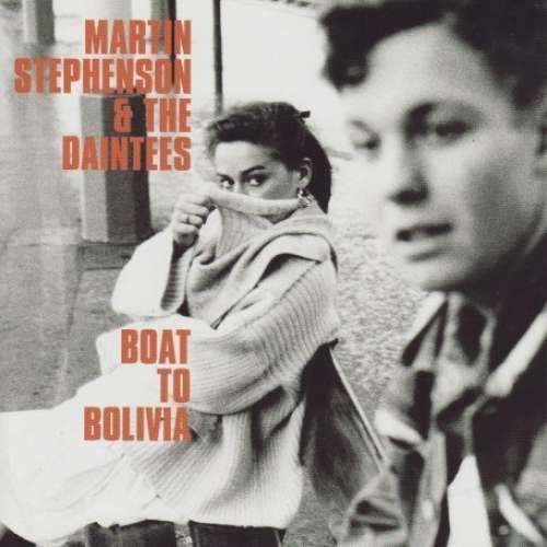 Cover Martin Stephenson & The Daintees* - Boat To Bolivia (LP, Album) Schallplatten Ankauf