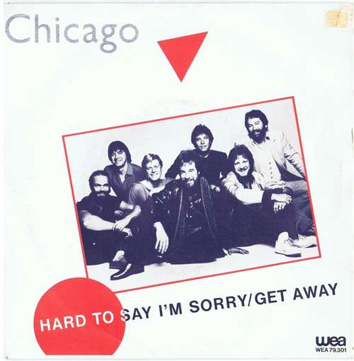 Cover Chicago (2) - Hard To Say I'm Sorry/Get Away (7, Single) Schallplatten Ankauf