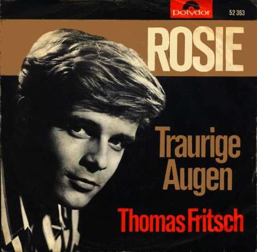 Bild Thomas Fritsch - Rosie / Traurige Augen (7, Single) Schallplatten Ankauf