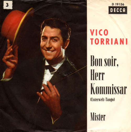 Cover Vico Torriani - Bon Soir, Herr Kommissar (Unterwelt-Tango) / Mister (7, Single) Schallplatten Ankauf