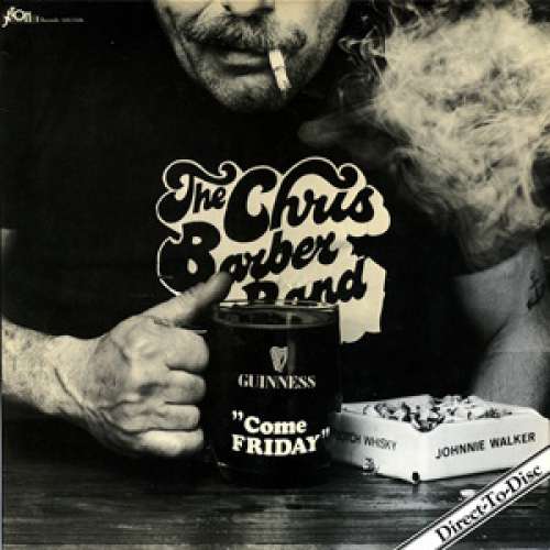 Cover The Chris Barber Band* - Come Friday (LP, Album, Dir) Schallplatten Ankauf