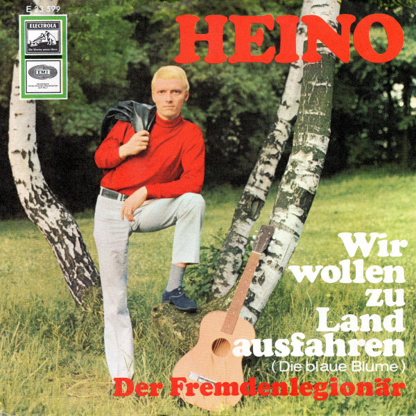 Cover Heino - Wir Wollen Zu Land Ausfahren (Die Blaue Blume) (7, Single) Schallplatten Ankauf