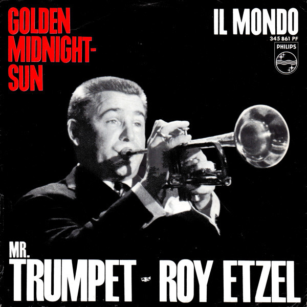 Cover Mr. Trumpet - Roy Etzel* - Golden Midnight-Sun / Il Mondo (7, Single, Mono) Schallplatten Ankauf