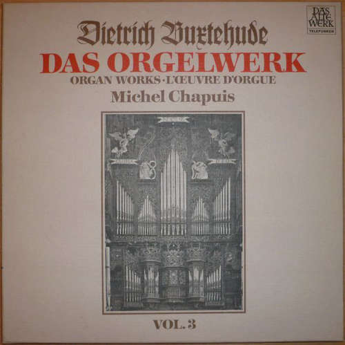 Cover Dietrich Buxtehude* - Michel Chapuis - Das Orgelwerk • Organ Works • L'Œuvre D'Orgue Vol. 3 (2xLP + Box) Schallplatten Ankauf