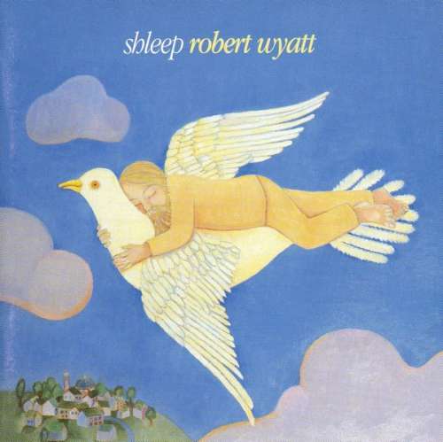 Cover Robert Wyatt - Shleep (CD, Album, MPO) Schallplatten Ankauf