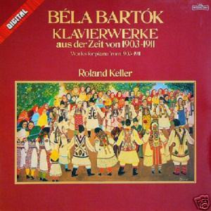 Cover Béla Bartók - Roland Keller - Klavierwerke Aus Der Zeit Von 1903-1911 (Works For Piano From 1903-1911) (LP, Album) Schallplatten Ankauf
