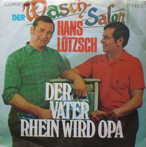 Cover Hans Lötzsch - Der Waschsalon / Der Vater Rhein Wird Opa (7, Single) Schallplatten Ankauf
