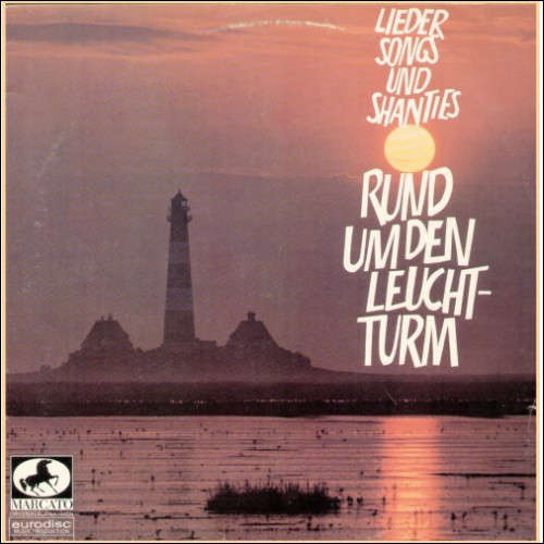 Cover Various - Rund Um Den Leuchtturm (Lieder Songs Und Shanties) (LP, Comp) Schallplatten Ankauf