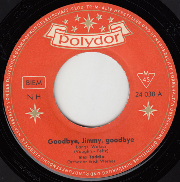 Cover Ines Taddio - Goodbye, Jimmy, Goodbye (7, Single, Mono) Schallplatten Ankauf