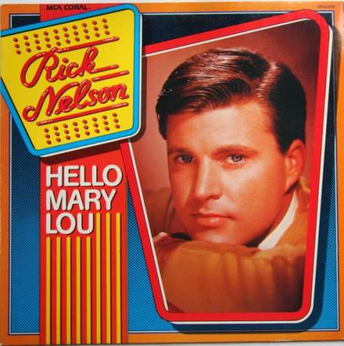 Cover Rick Nelson* - Hello Mary Lou (LP, Comp) Schallplatten Ankauf