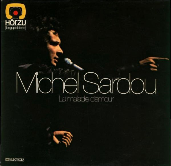 Cover Michel Sardou - La Maladie D'Amour (LP, Album) Schallplatten Ankauf