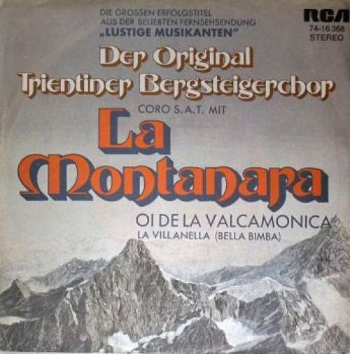 Cover Der Original Trientiner Bergsteigerchor Coro S.A.T.* - La Montanara (7, Single) Schallplatten Ankauf