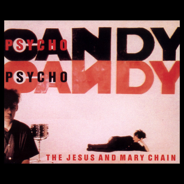 Cover The Jesus And Mary Chain - Psychocandy (CD, Album, RE, WMM) Schallplatten Ankauf