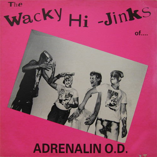 Cover Adrenalin O.D. - The Wacky Hi-Jinks Of Adrenalin O.D. (LP, Album) Schallplatten Ankauf
