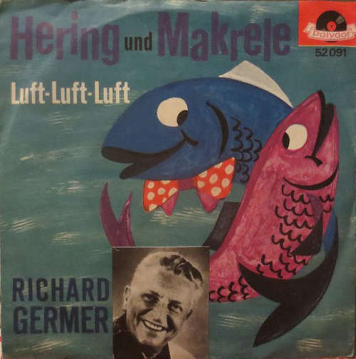 Cover Richard Germer - Hering Und Makrele (7, Single, Mono) Schallplatten Ankauf