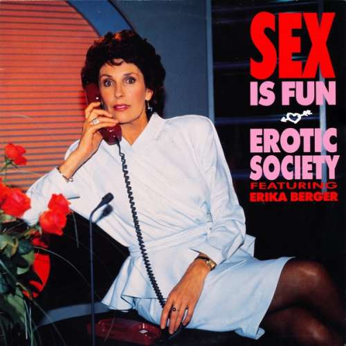 Bild Erotic Society Featuring Erika Berger - Sex Is Fun (12) Schallplatten Ankauf