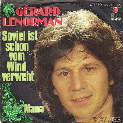 Bild Gérard Lenorman - Soviel Ist Schon Vom Wind Verweht / Mama (7, Single) Schallplatten Ankauf