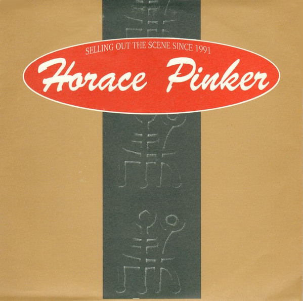 Bild Horace Pinker - Selling Out The Scene Since 1991 (7, Single) Schallplatten Ankauf