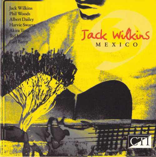 Cover Jack Wilkins - Mexico (CD, Album) Schallplatten Ankauf