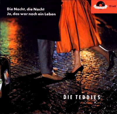 Cover Die Teddies - Die Nacht, Die Nacht / Ja, Das War Noch Ein Leben (7, Single, Mono) Schallplatten Ankauf
